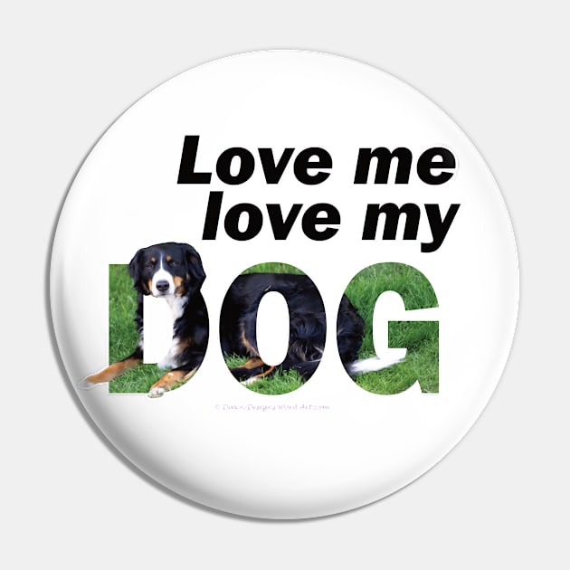 Love me love my dog - Bernese mountain dog oil painting word art Pin by DawnDesignsWordArt