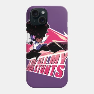 I Do All My Own Stunts - SWEETIE Phone Case