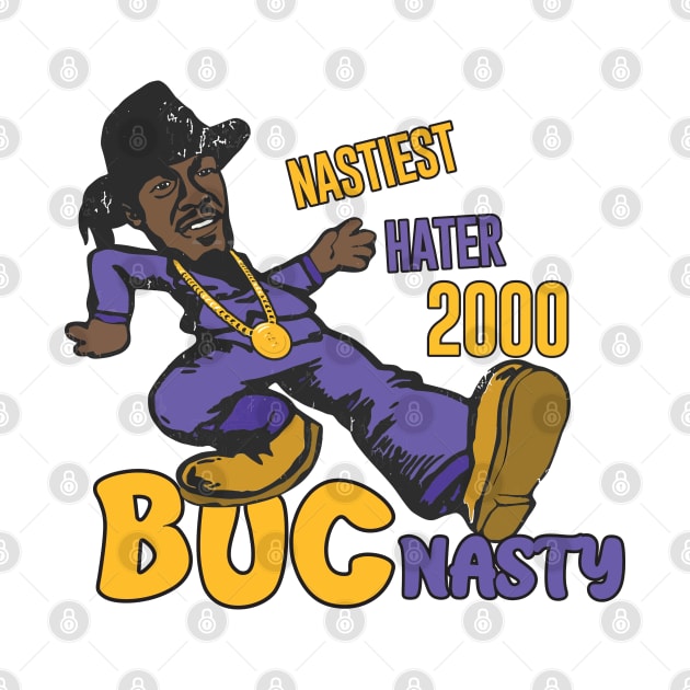 Buc Nasty "Nastiest Hater" 2000 by Geminiguys