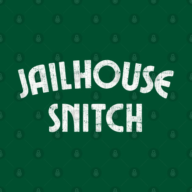 Jailhouse Snitch by DankFutura