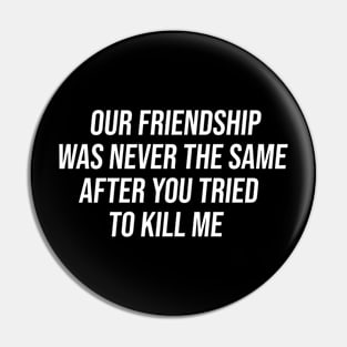 Our Friendship Pin