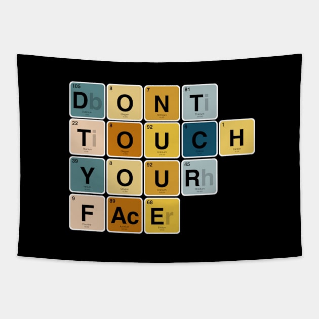 Do not touch your face Tapestry by cariespositodesign