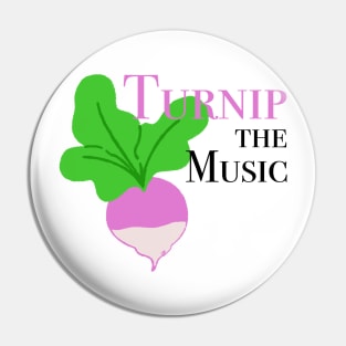 Turnip the jams Pin