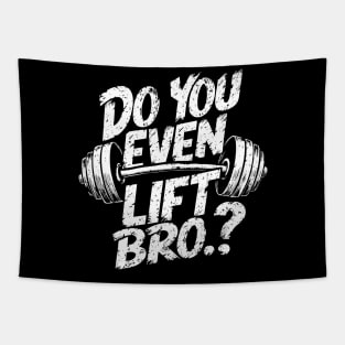 Do You Even Lift Bro.? Weightlifting Motivation Workout v2 Tapestry