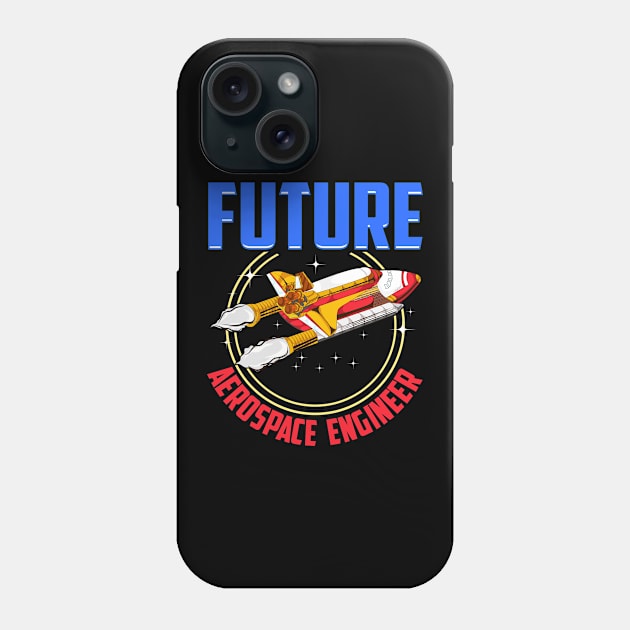 Future Aerospace Engineer Spaceship Launch Phone Case by theperfectpresents