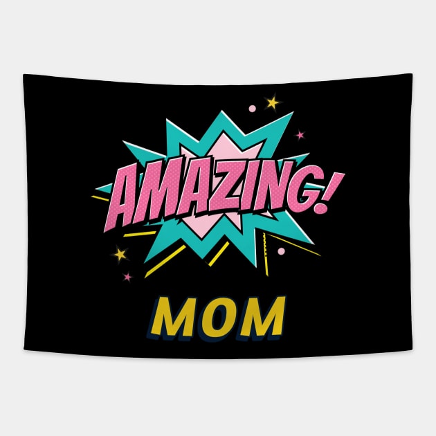 Amazing Mom Tapestry by Got2LuvIt