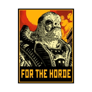 For The Horde! T-Shirt