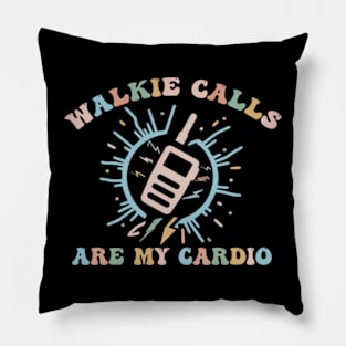 Walkie Calls Are My Cardio Special Education ABA SPED Groovy Pillow