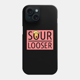 Sour looser Phone Case