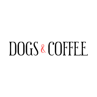 DOGS AND COFFEE T-Shirt