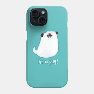 I'm a pug! Phone Case