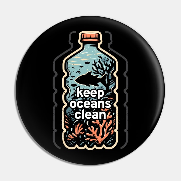 Protect Our Oceans: Keep Oceans Clean, Not Mean! Say No to Plastic Pollution Pin by Pixel Poetry