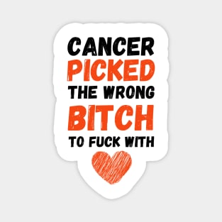 Cancer Picked The Wrong Bitch To Fuck With Magnet