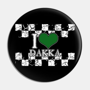 I Love Dakka Pin