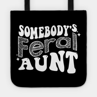 Somebody's Feral Aunt Tote