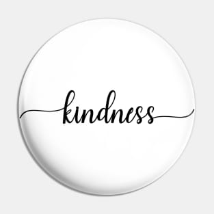 Kindness Word in Black and White Pin