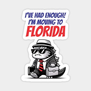 I'm Moving To Florida - Funny Magnet