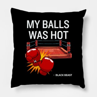 Derrick Lewis Funny saying My balls was hot - the black beast Pillow