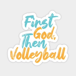 First God Then Volleyball Magnet