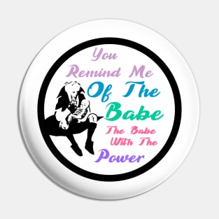 Babe Power Pin