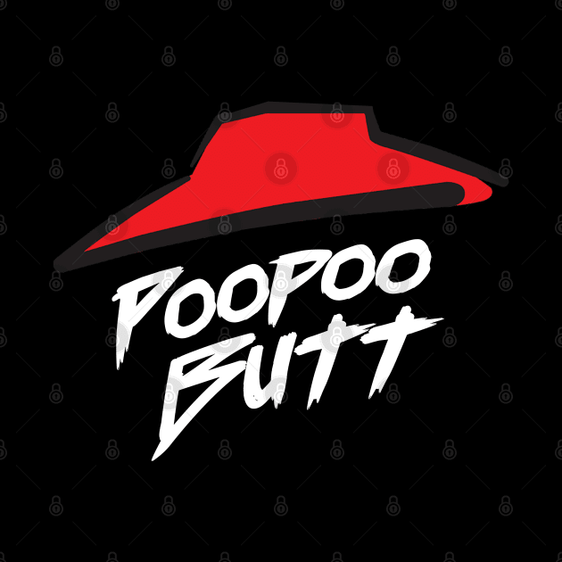 PooPoo Butt by Quincey Abstract Designs