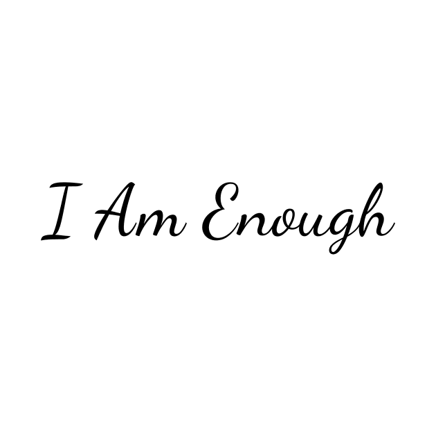 I am enough by Create the Ripple