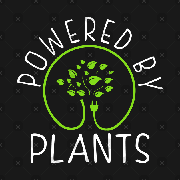 Powered by Plants by KsuAnn