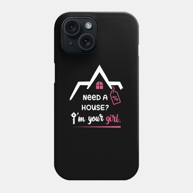 Need a house? I'm your girl. Phone Case by webbygfx