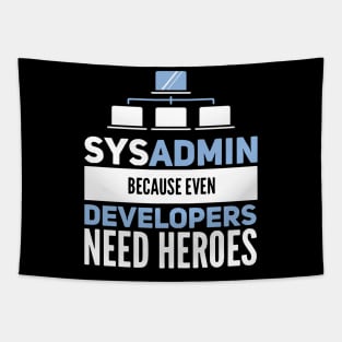 Sysadmin Because Even Developers Need Heroes Admin Developer Tapestry