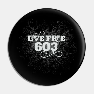 Live Free 603 Pin