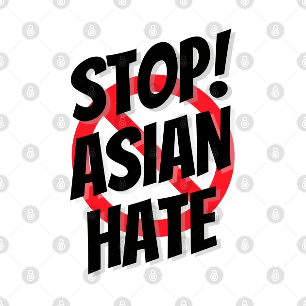 Stop asian hate, stop the hate, anti hate by Lekrock Shop