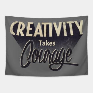 Creativity Takes Courage Tapestry