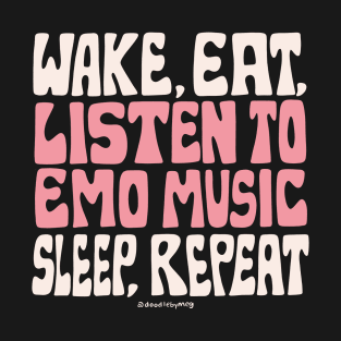 Listen to Emo Music T-Shirt