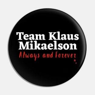 Team Klaus Mikaelson Pin