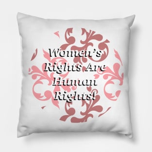 Women’s Rights Are Human Rights Pillow