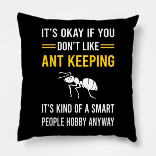 Smart People Hobby Ant Keeping Ants Myrmecology Myrmecologist Pillow