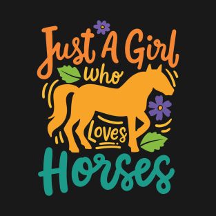 Just A Girl How Loves Horses T-Shirt