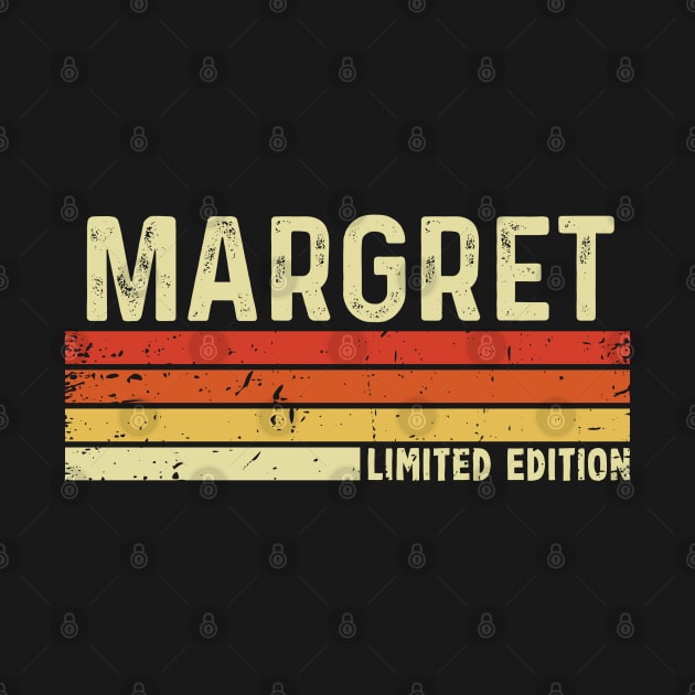 Margret Name Vintage Retro Limited Edition Gift by CoolDesignsDz