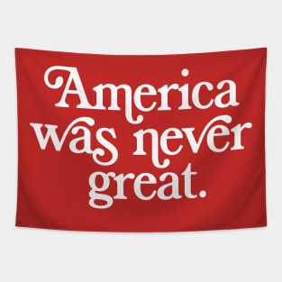 America Was Never Great Tapestry