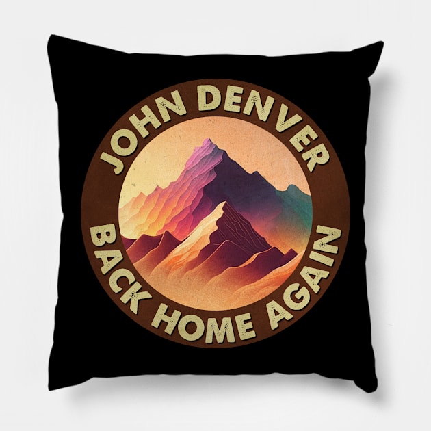 Back Home Again - Celebrate Denver's Heartfelt Songs on a T-Shirt Pillow by Confused Reviews