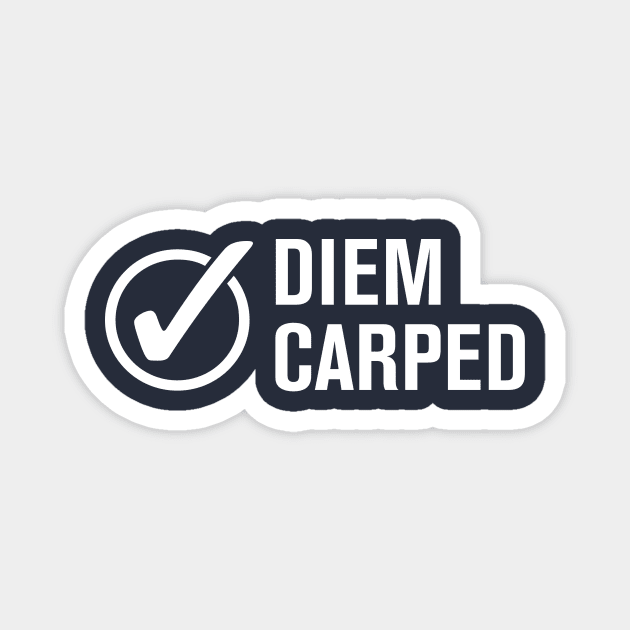 Diem Carped -- DONE! Magnet by ClothedCircuit