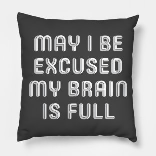 May I be excused Pillow