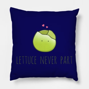 Lettuce Never Part Pillow