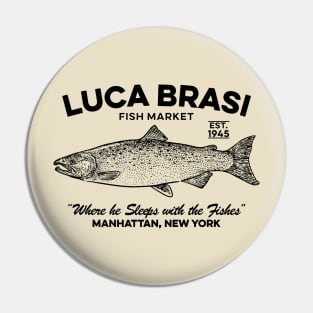 Luca Brasi - Fish Market Pin