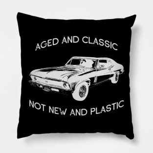 AGED AND CLASSIC NOT NEW AND PLASTIC MUSCLE CAR ENTHUSIAST Pillow