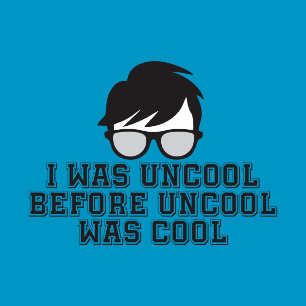 Uncool by Inked Designs
