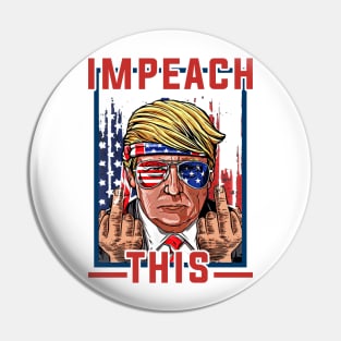 Impeach This Trump 2020 Pin