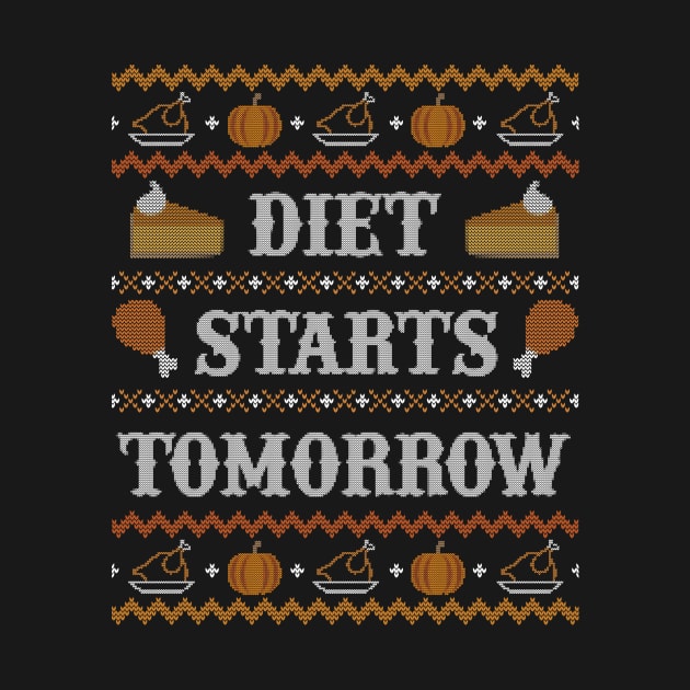 Diet Starts Tomorrow, Funny Thanksgiving Ugly Sweater by HolidayoftheWeek