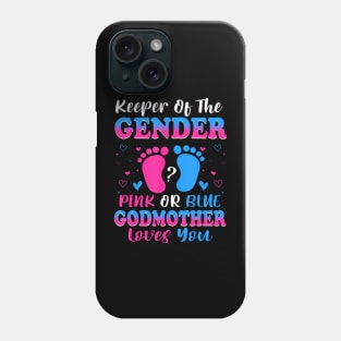 Keeper Of The Gender Pink Or Blue God Mother Loves You Revea Phone Case