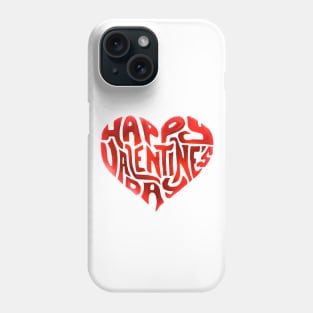 Happy Valentines Day Typography Heart Phone Case